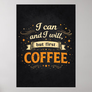 Poster Je peux et je vais, mais d'abord du café - Réussit