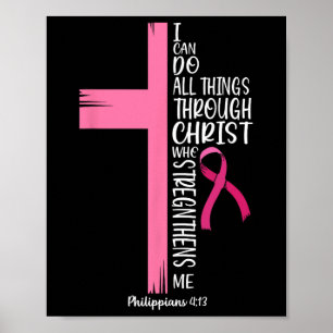 Poster Je Peux Faire Tout Par Le Christ Cancer Du Sein A