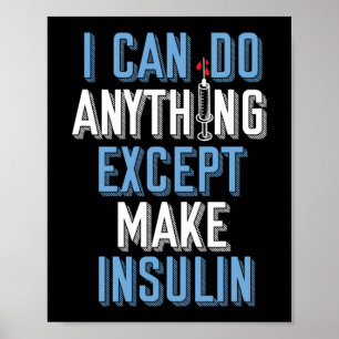 Poster Je Peux Faire Tout Sauf L'Insuline Type 1 Diabète