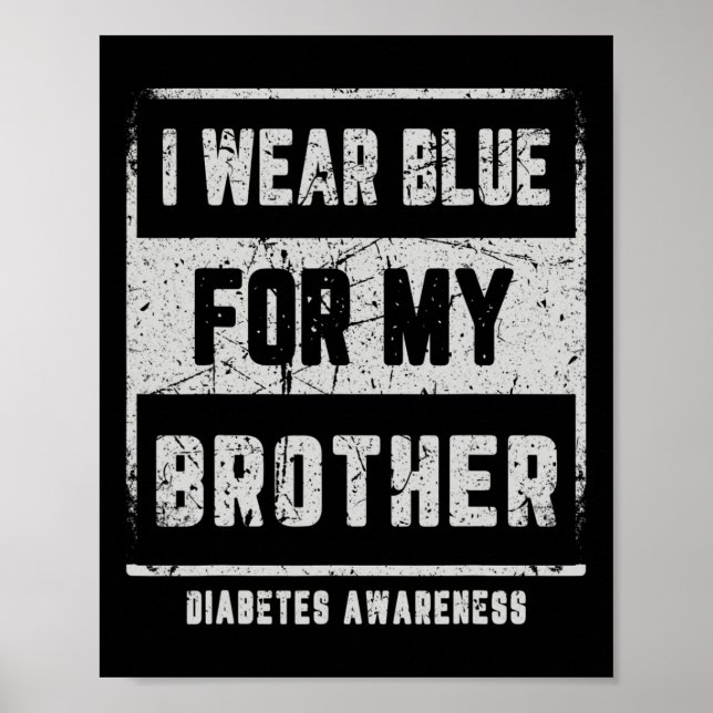 Poster Je Porte Du Bleu Pour Mon Frère T1D Sensibilisatio (Devant)