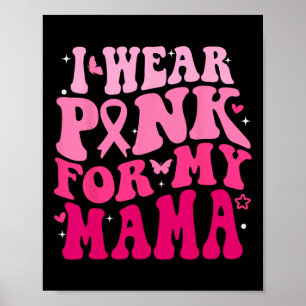 Poster Je Porte Du Rose Pour Ma Mama Support Squads Breas