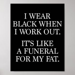 Poster Je Porte Le Noir Quand Je M'Entraîne, Drôle Gym En