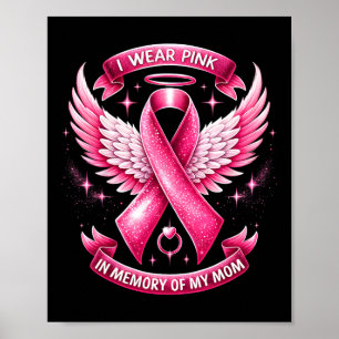 Poster Je Porte Le Rose Pour La Mémoire De Ma Mère Cancer