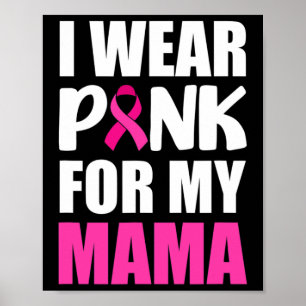 Poster Je Porte Le Rose Pour Ma Mama Pink Ribbon Cancer D