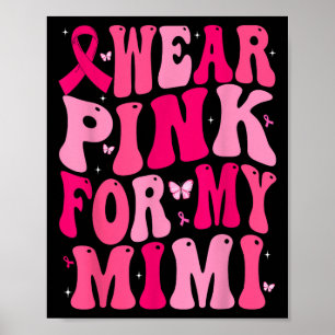 Poster Je Porte Le Rose Pour Mon Mimi Soutien Cancer Du S