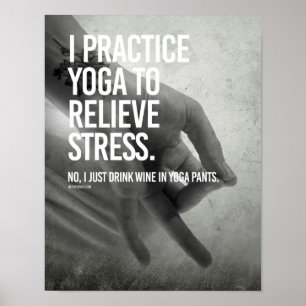 Poster Je pratique le yoga pour soulager l'effort -