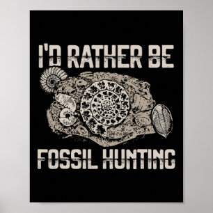 Poster Je préfère être Fossil Hunting Explorer Tee