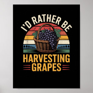 Poster Je préfère récolter des raisins Winemaker drôle Wi