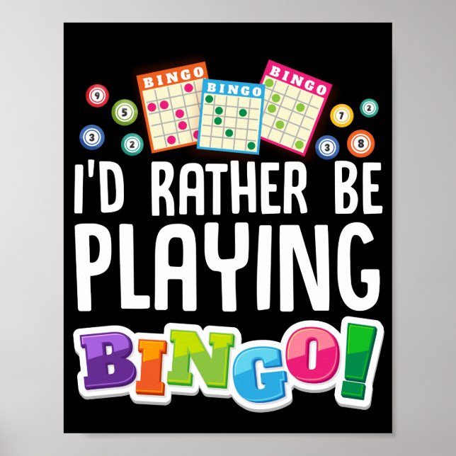 Poster Je Préférerais Jouer Bingo Drôle Lucky Jeu (Devant)