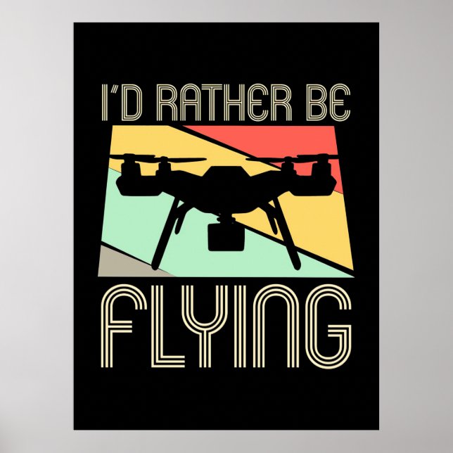 Poster Je Préférerais Voler Avec Drone (Devant)