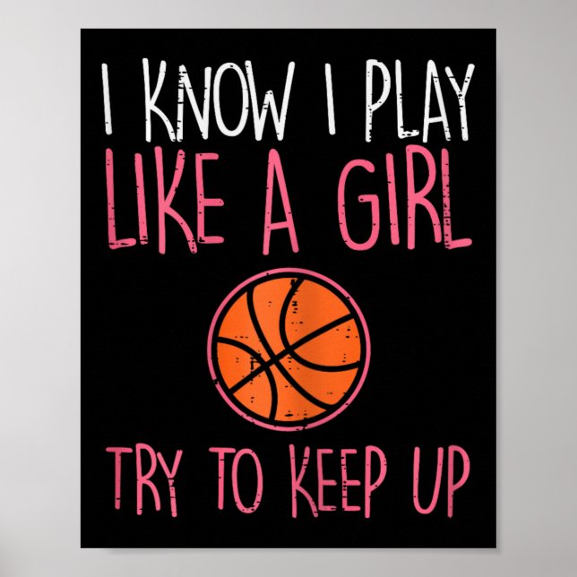 Poster Je Sais Que Je Joue Comme Une Fille Basketball Fun (Devant)