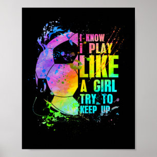 Poster Je sais que je joue comme une fille, essayez de su