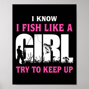 Poster Je sais que je pêche comme une fille, essayez de s