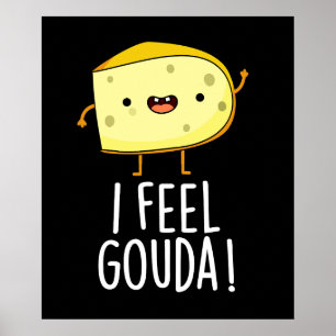 Poster Je Sens Gouda Funny Cheese Pun Dark BG