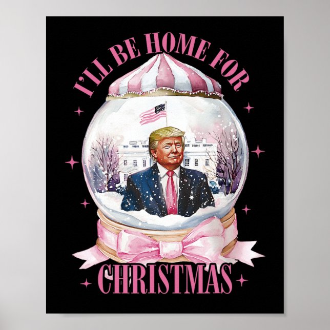Poster Je serai à la maison pour Noël drôle Trump Coquett (Devant)