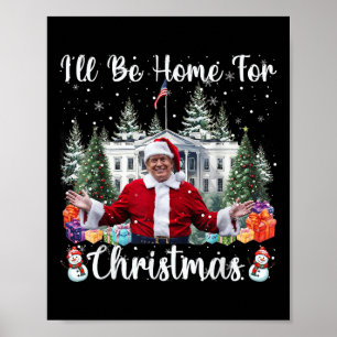 Poster Je serai à la maison pour Noël Funky Père Noël Tru