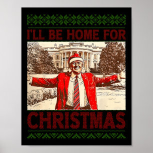 Poster Je serai à la maison pour Noël Père Noël drôle Tru