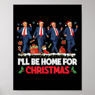 Poster Je serai à la maison pour Noël Père Noël drôle Tru
