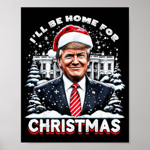 Poster Je serai à la maison pour Noël Trump Xmas drôle 20