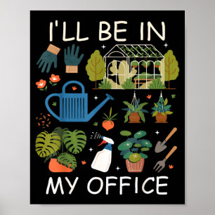 Poster Je serai dans mon jardin de bureau amateur de plan
