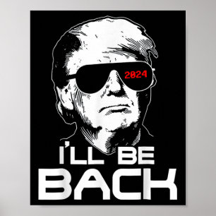 Poster Je serai de retour drôle 45 47 Donald Trump 2024 P