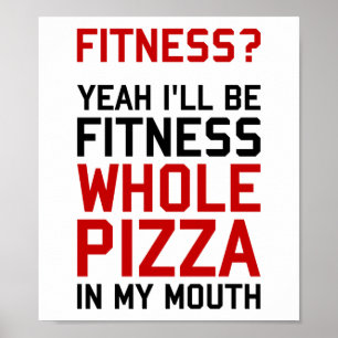 Poster Je serai Fitnees Pizza entière dans ma bouche