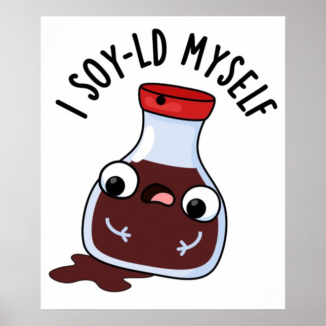 Poster Je Soy-old Moi-Même Drôle Sauce Soy Pun (Devant)