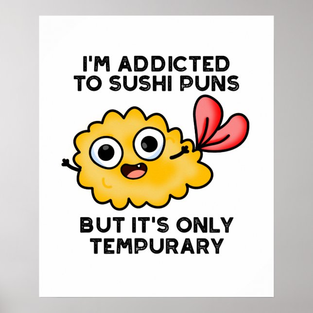 Poster Je suis accro aux montures de sushi, mais ce n'est (Devant)