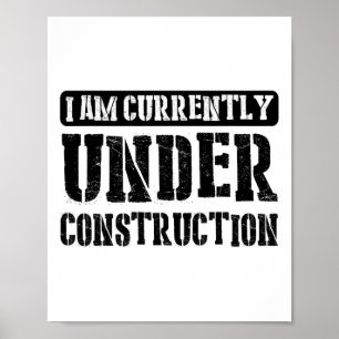 Poster Je suis actuellement en construction -------. 