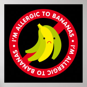 Poster Je suis allergique aux bananes ! Allergie banane