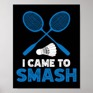 Poster Je Suis Arrivé À Smash Funny Badminton Maman Papa 