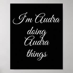 Poster Je suis Audra Faire Audra Des Choses Drôle Anniver