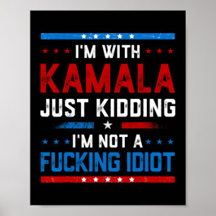 Poster Je suis avec Kamala et je ne suis pas un Idiot