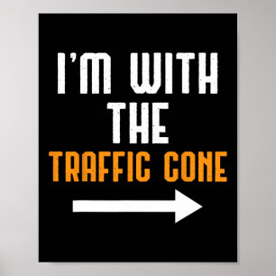 Poster Je suis avec le costume de cône de trafic amusant