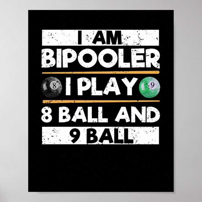 Poster Je suis bipooleur Je joue 8 balles 9 balles Drôle (Devant)