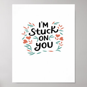 Poster Je suis coincé sur toi Saint-Valentin Texte Noir M