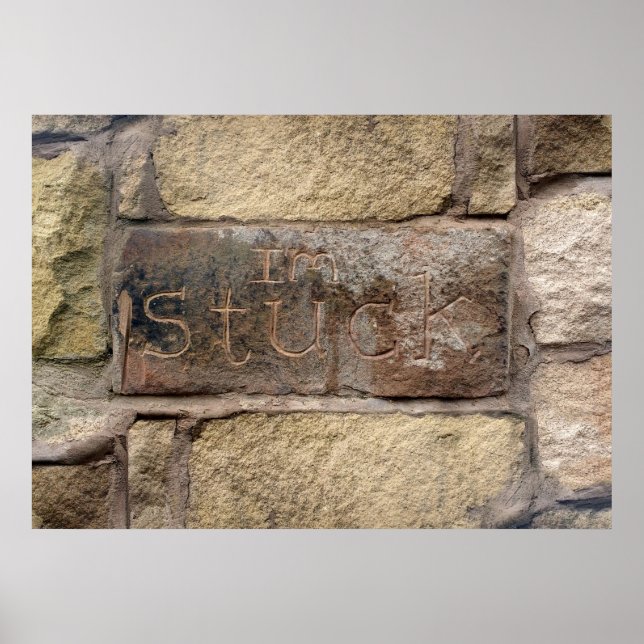 Poster "Je suis coincé" une autre brique dans le mur (Devant)