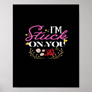 Poster Je Suis Collé À Toi Joyeuse Saint-Valentin Sincère