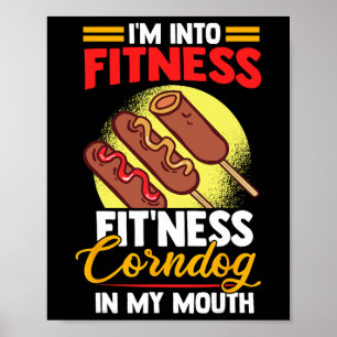 Poster Je suis dans la condition physique Corndog dans ma