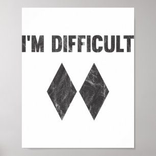 Poster Je suis difficile Double Diamant Noir Ski Snowboar