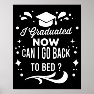 Poster Je suis diplômé Puis-je retourner au lit maintenan