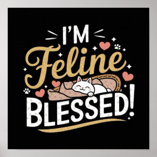 Poster JE SUIS Feline BÉNÉFICIÉE !
