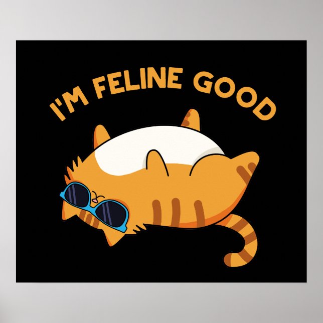 Poster Je suis Feline Good Funny Fat Pun (Devant)