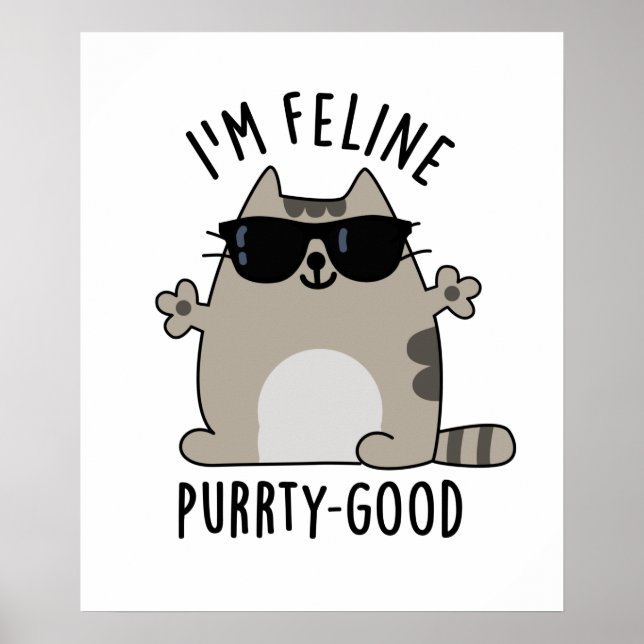 Poster Je suis Feline Purr-ty Good Funny Chat Pun (Devant)