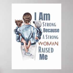 Poster Je suis forte parce que des femmes fortes m'ont él