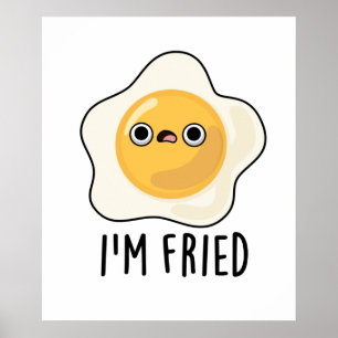 Poster Je suis Fried Funny Fried Egg Pun