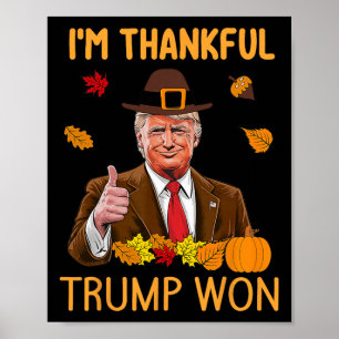Poster Je suis heureux que Trump ait gagné Thanksgiving T