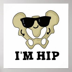 Poster Je suis Hip Funny Hipbone Anatomy Pun
