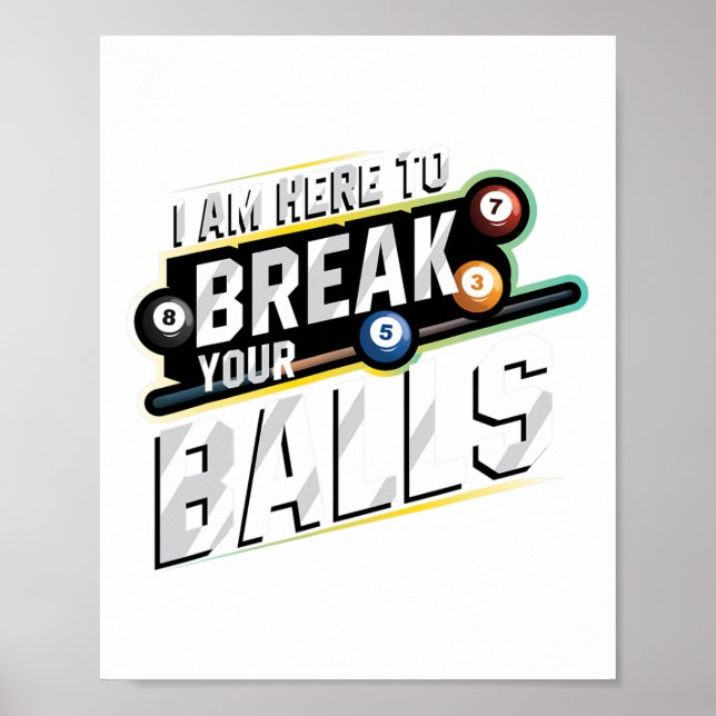 Poster Je Suis Ici Pour Rompre Votre - Billard Snooker Pl (Devant)