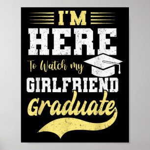 Poster Je Suis Ici Pour Voir Ma Petite Amie Diplômée 2025